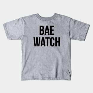 Bae watch Kids T-Shirt